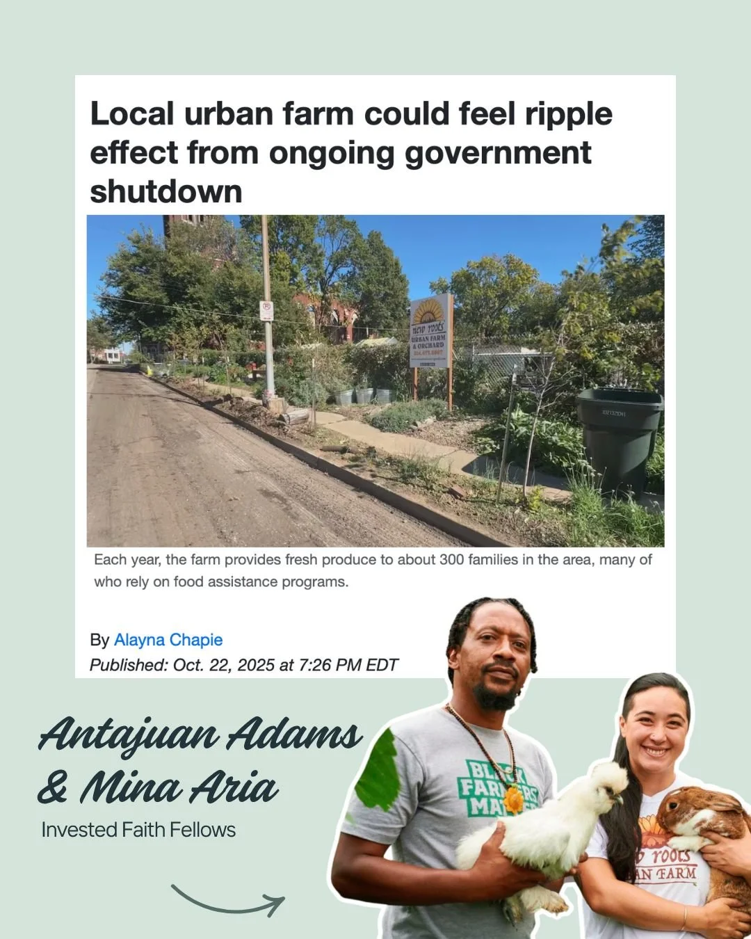 Invested Faith Fellows Antajuan Adams and Mina Aria at @newrootsurbanfarm were recently featured in an article addressing the uncertainty about federal aid like SNAP and how that will affect the farm&ndash; and its surrounding community. 

&ldquo;We 