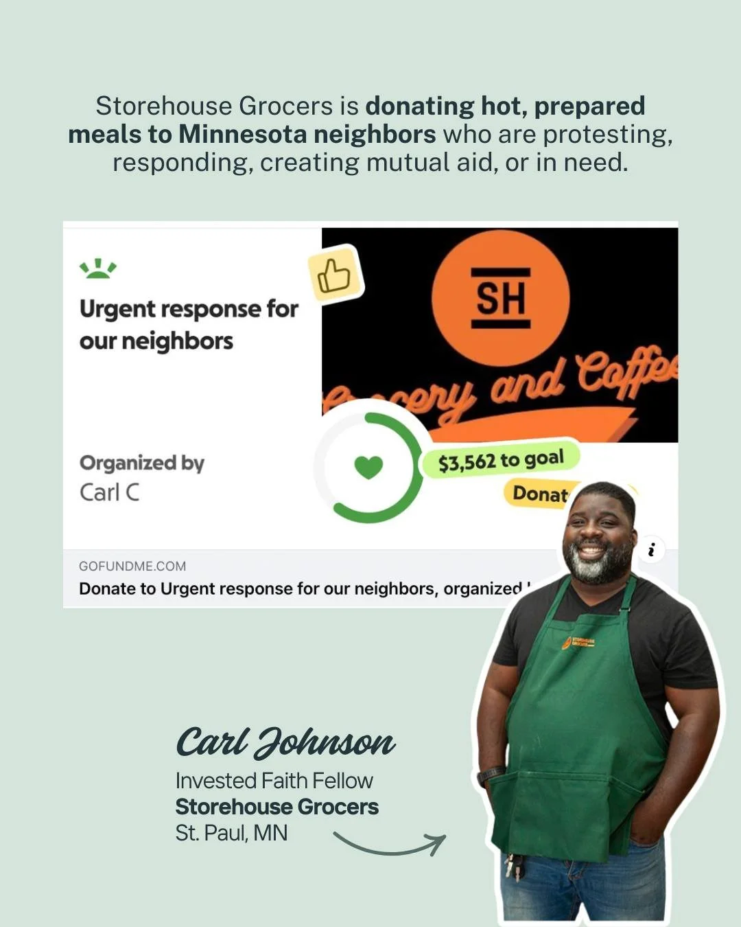 When his community needs help, Carl Johnson heeds the call. 

During Covid, Carl's business, Storehouse Grocers and Coffee in St. Paul, MN, served over 10,000 free meals to the community. Now, as tensions and protests rise (and temps drop) in Minneso
