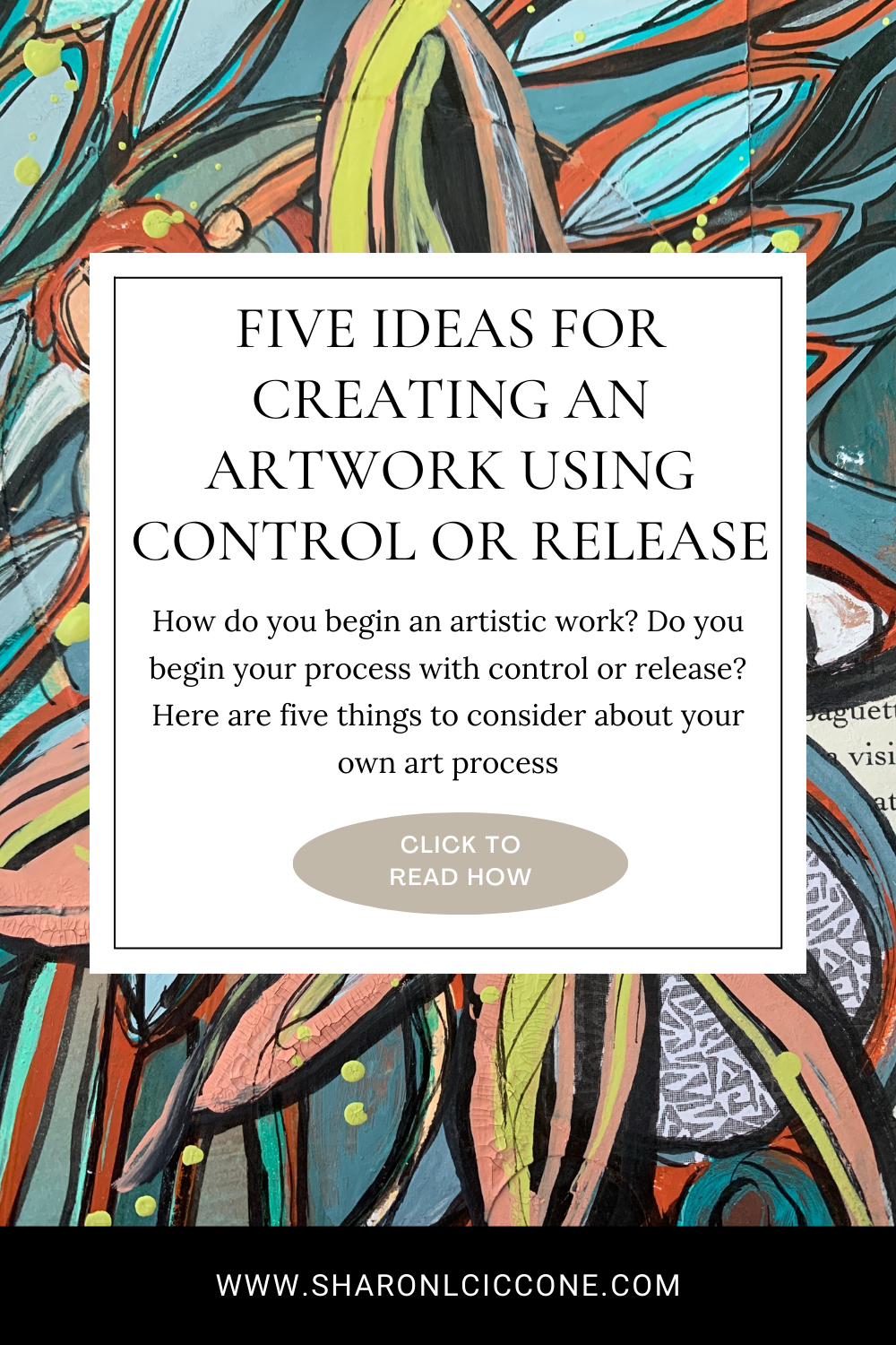 Five ideas for creating an artwork using control or release.