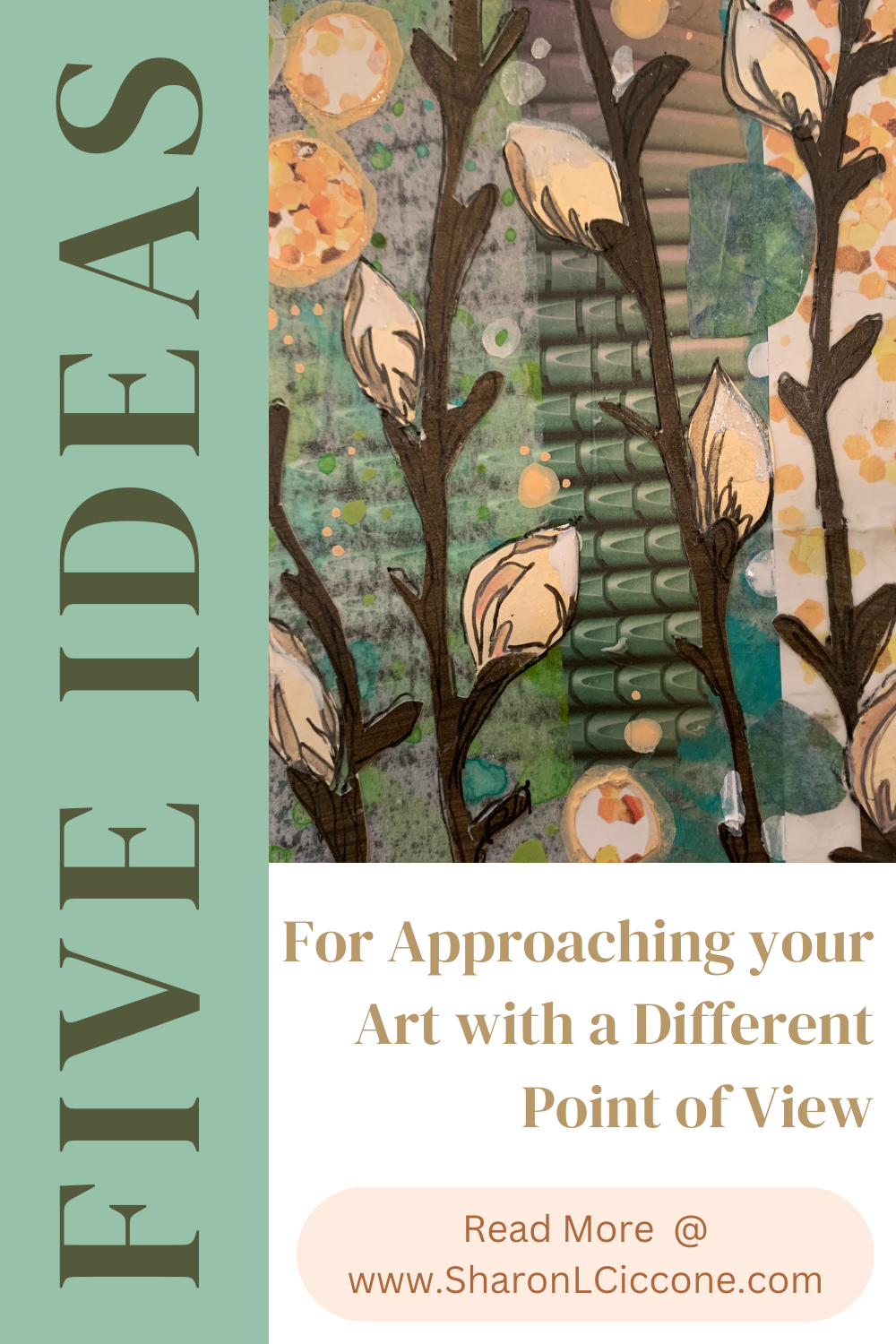 Five Ideas for Approaching your Art with a Different Point of View.