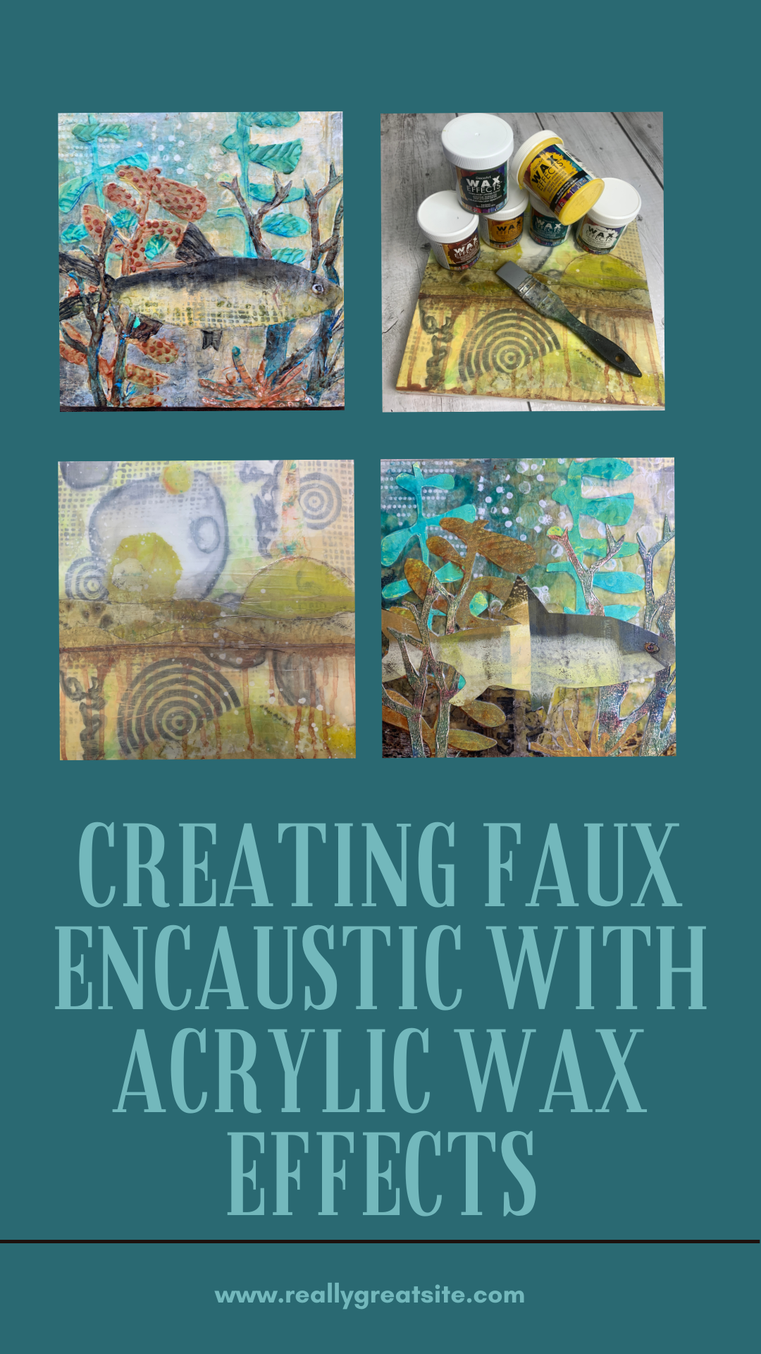 Creating Faux Encaustic with Acrylic Wax Effects 