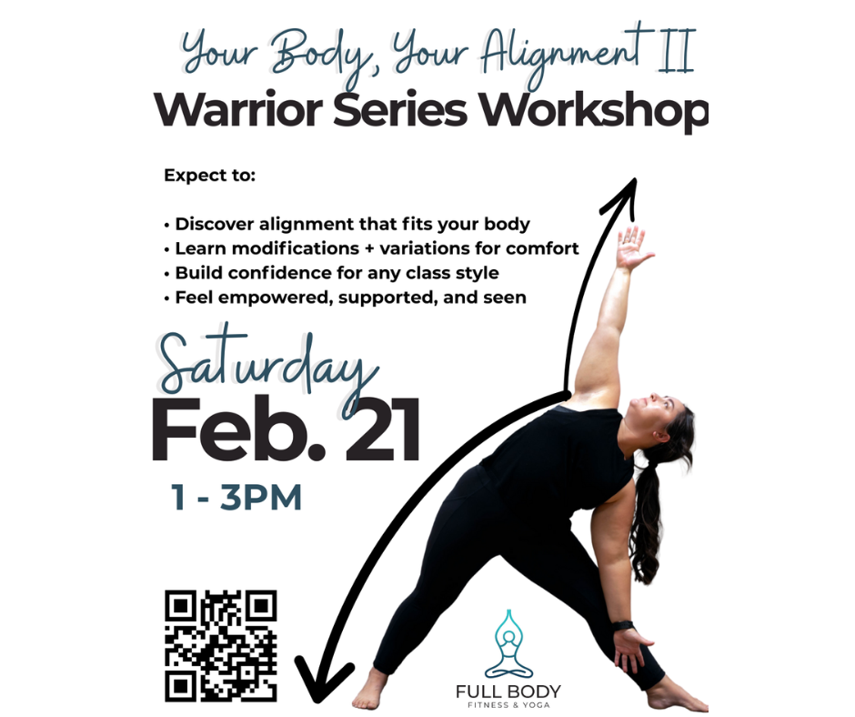 Your Body, Your Alignment II: Warrior series