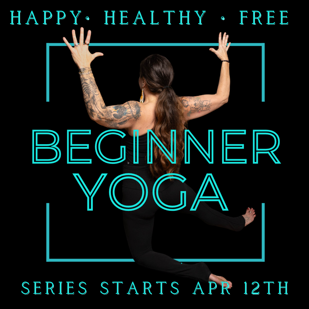 BEGINNER YOGA WORKSHOP: April Series