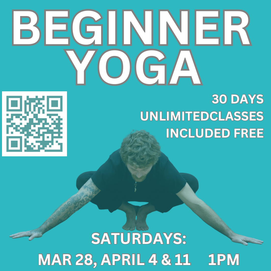 BEGINNER YOGA WORKSHOP: MAR / April Series