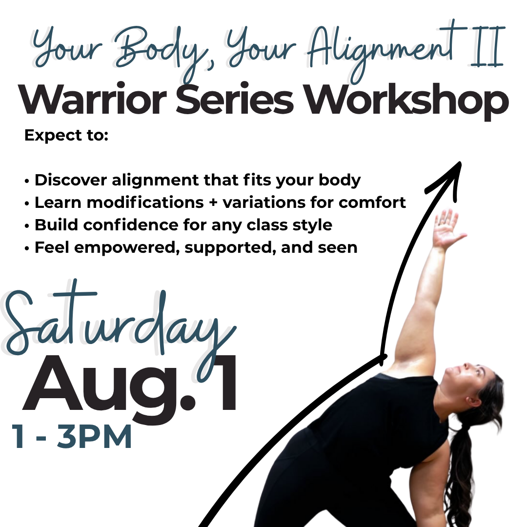 Your Body, Your Alignment II: Warrior series 