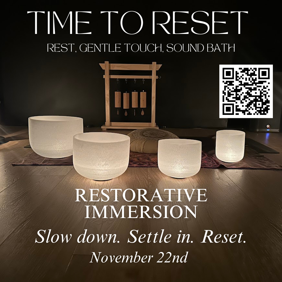 Annual Time to Reset | Restorative Immersion + Sound Bath