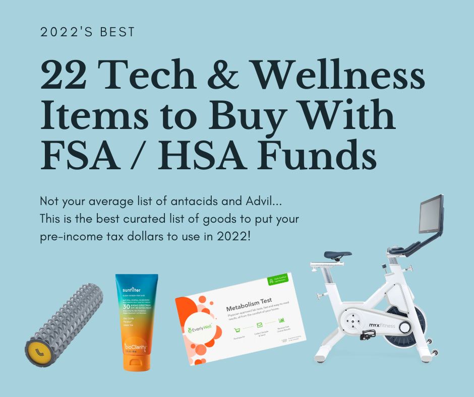 2022's Best 22 Tech & Wellness Buys With FSA / HSA Funds; From a