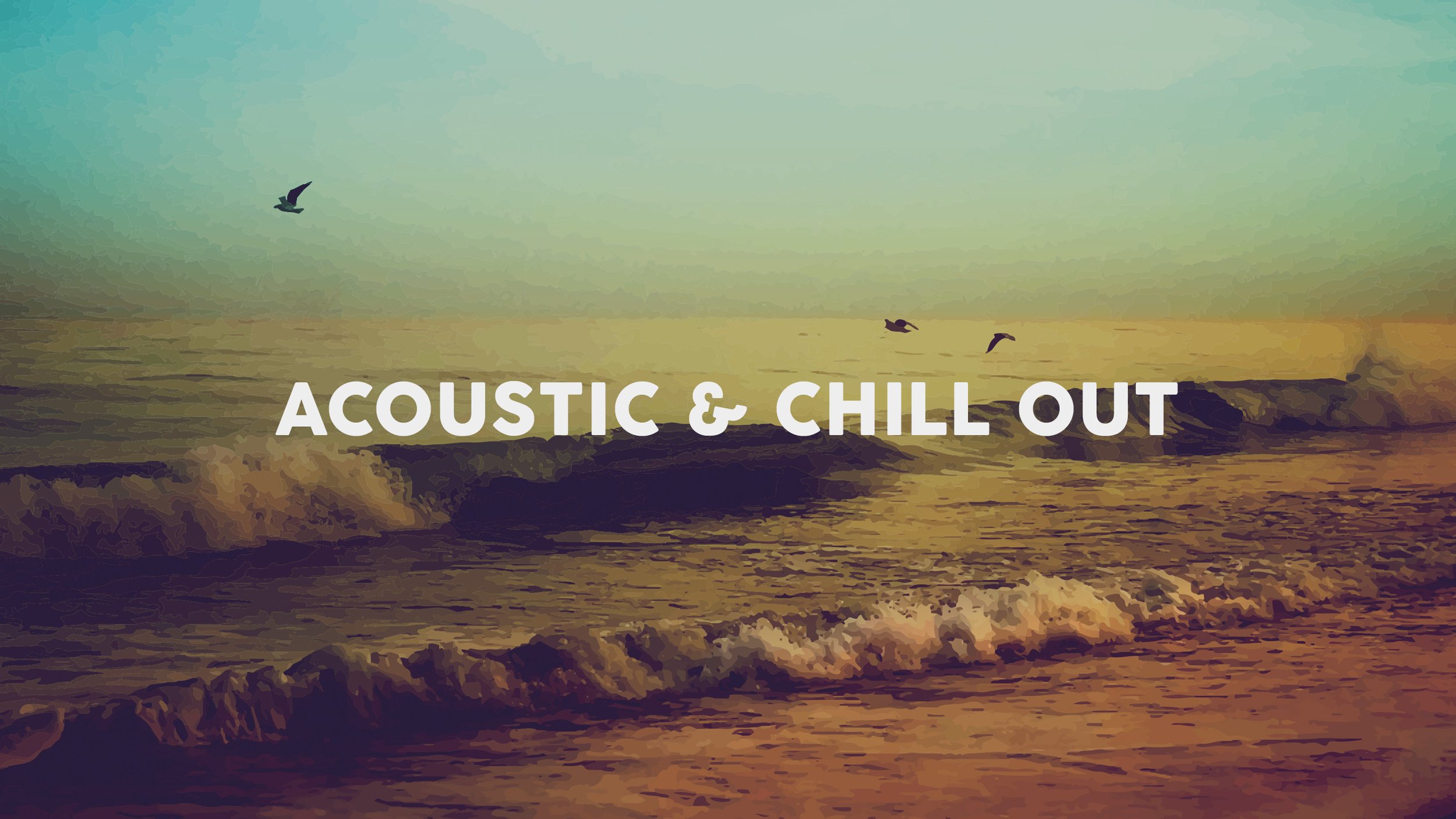 ACOUSTIC AND CHILL OUT.jpg