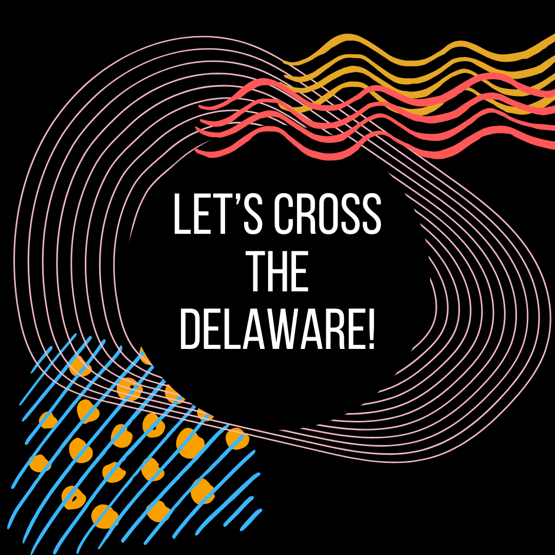 Let’s Cross the Delaware!