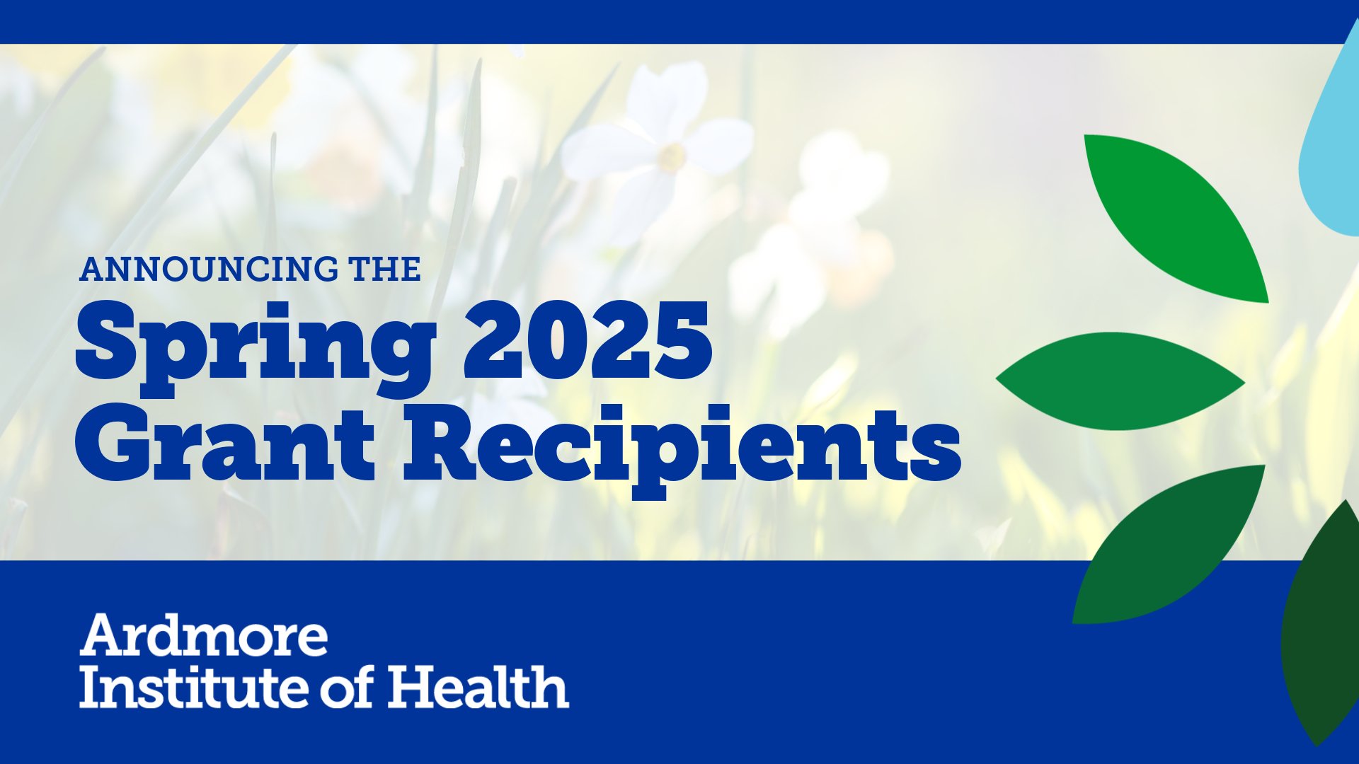 Ardmore Institute of Health Announces Spring 2025 Grant Recipients