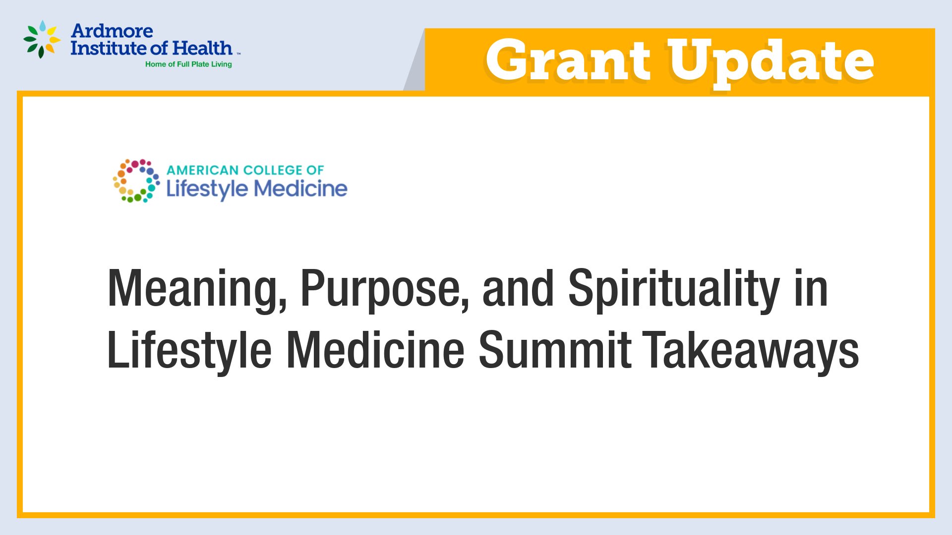 ACLM Meaning, Purpose, and Spirituality in Lifestyle Medicine Summit Takeaways