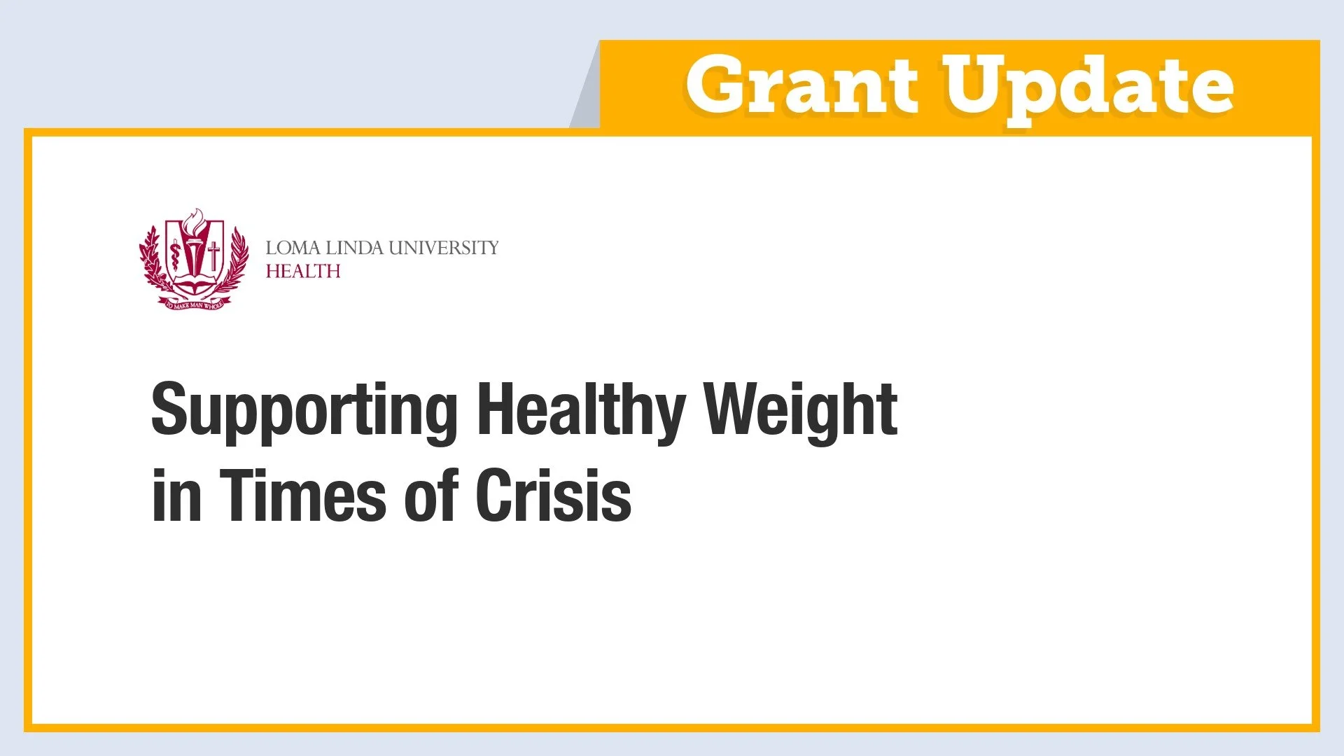 Loma Linda University: Supporting Healthy Weight in Times of Crisis