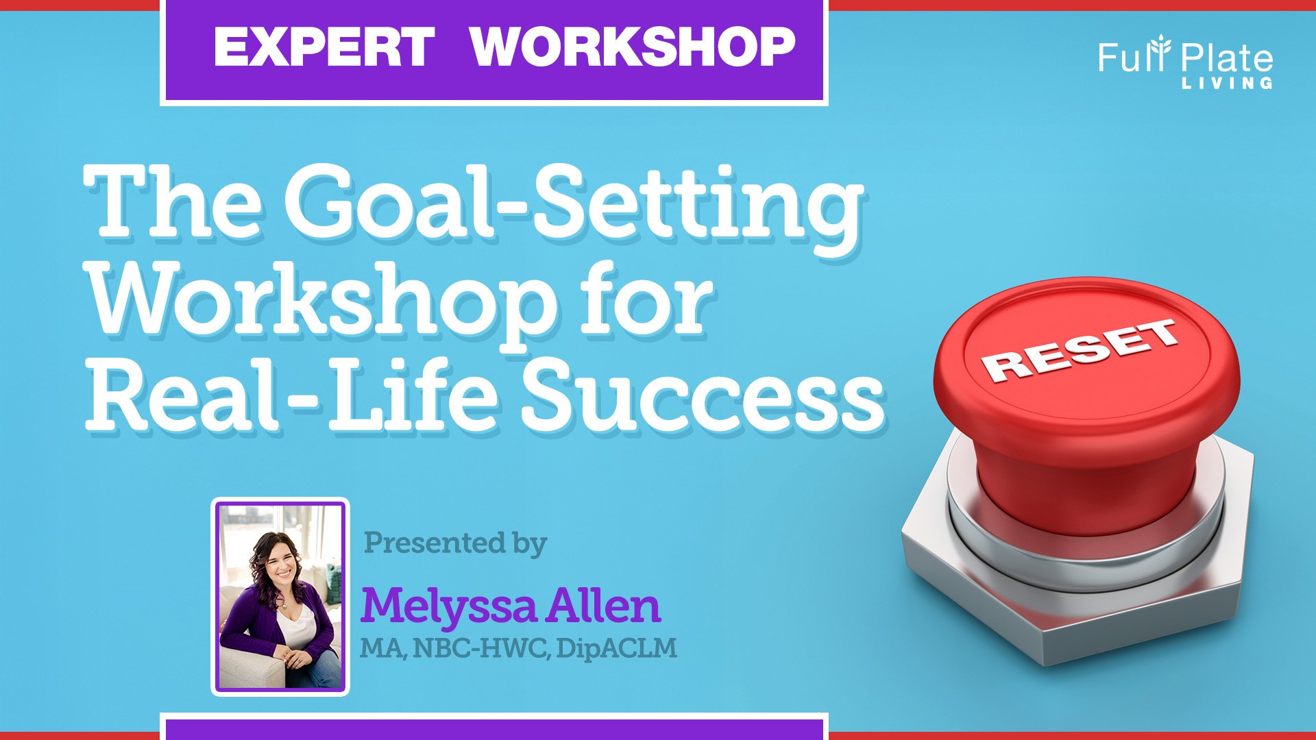 The Goal-Setting Workshop for Real-Life Success