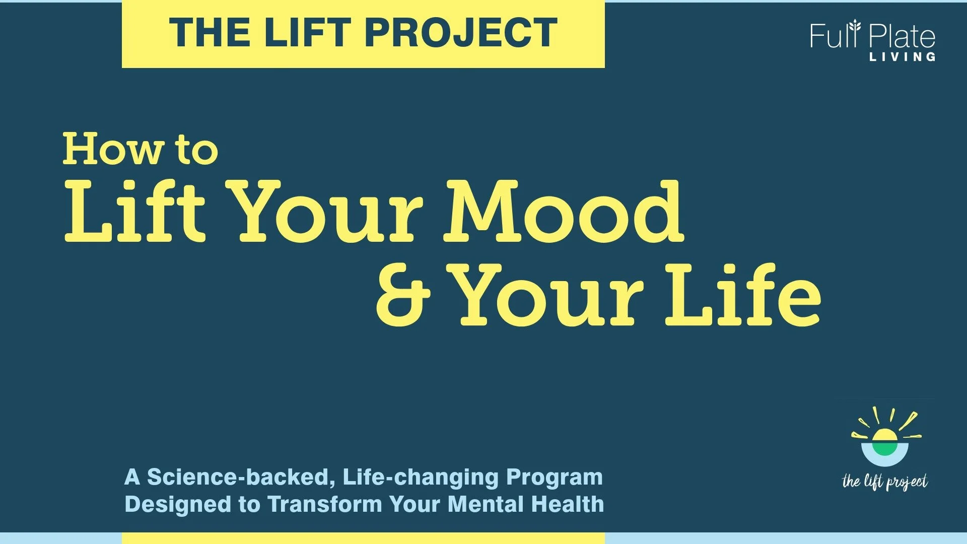 Lift Your Mood and Your Life