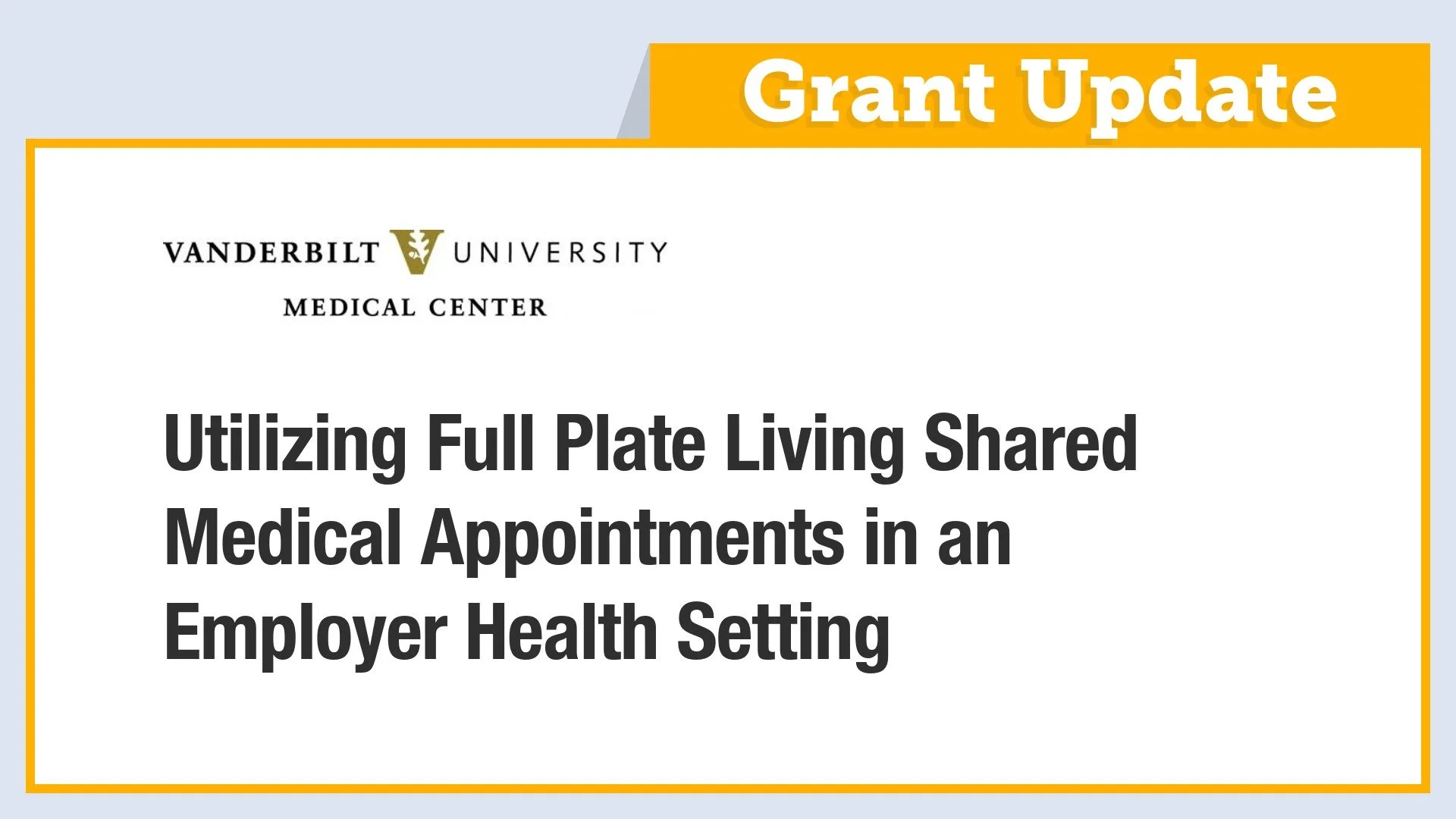 Vanderbilt University Medical Center: Utilizing Full Plate Living Shared Medical Appointments in an Employer Health Setting