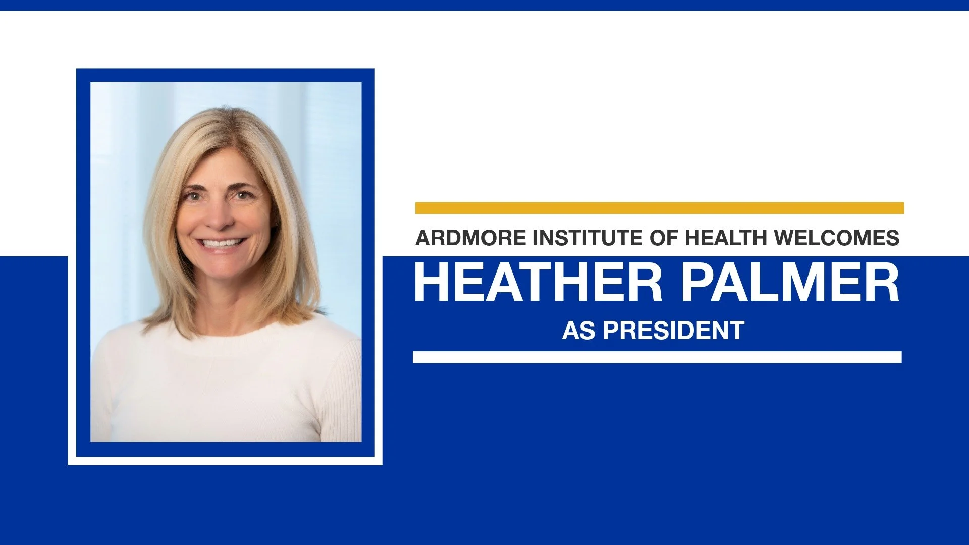 Ardmore Institute of Health Welcomes Heather Palmer as President