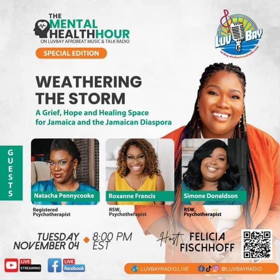 Promotional poster for The Mental Health Hour Special Edition titled 'Weathering the Storm' featuring a panel discussion with three guest psychologists: Natacha Pennycooke, Roxanne Francis, and Simone Donaldson. The poster includes photos of each guest, the date and time of the event as Tuesday, November 4 at 8:00 PM EST, and logos for Luv Bay Radio and social media links.