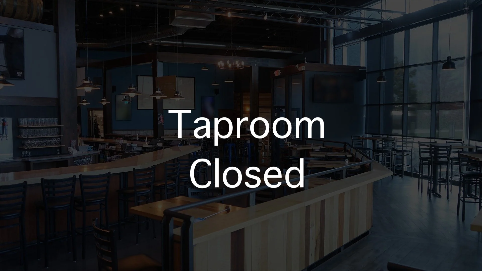 Taproom Closed 