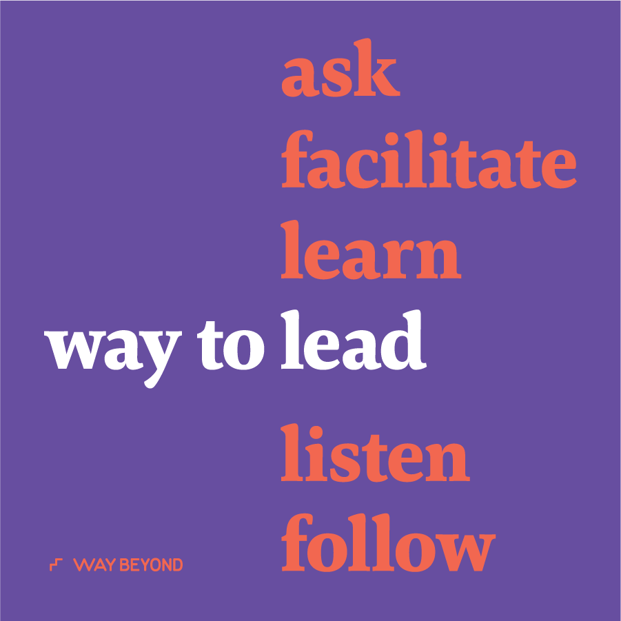 Way to Lead: The Art of Facilitation