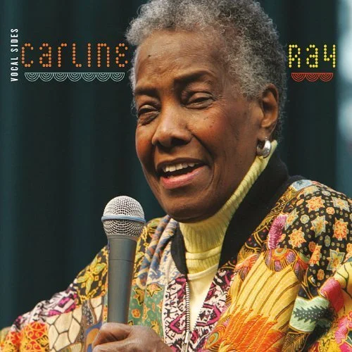 Carline Ray - Vocal Sides, Debut Album by Jazz Pioneer
