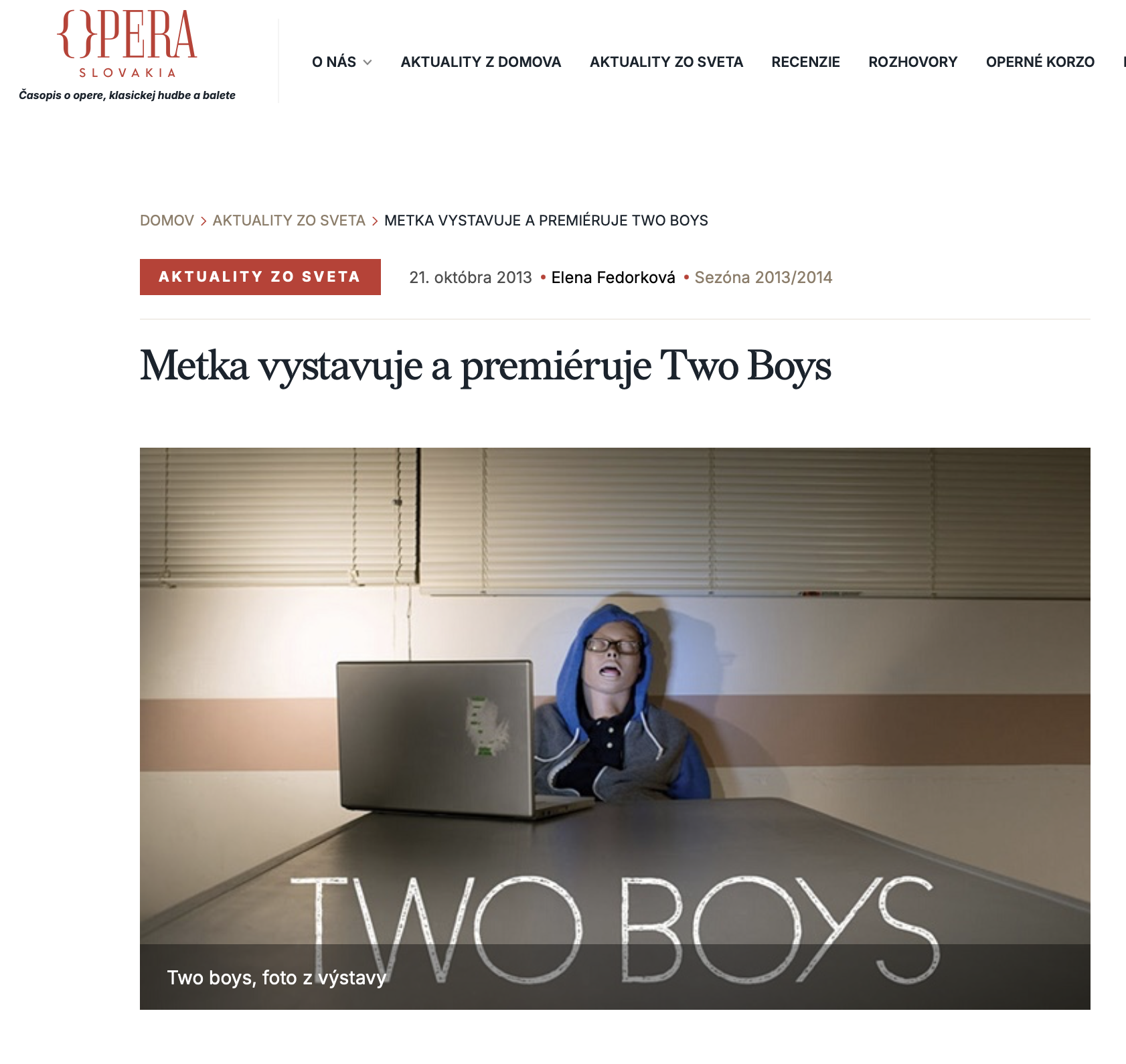 Opera Slovakia - Metka vystavuje a premiéruje Two Boys