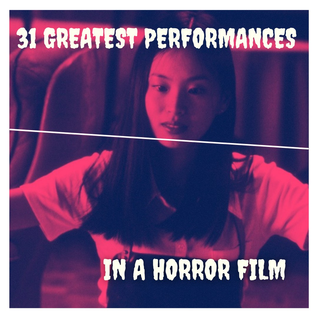 31 Greatest Performances in a Horror Film