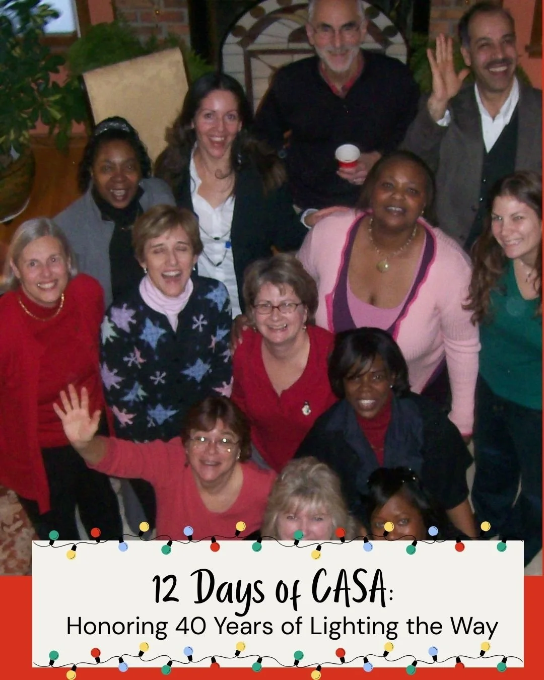 Day 6: Holiday Cheer, CASA-Style (Throwback Edition!)

Surprise! It may not be #TBT, but Day 6 is giving major throwback energy.

Here&rsquo;s a joyful snapshot from our 2008 CASA Essex Holiday Party, reminding us that for decades, our community has 