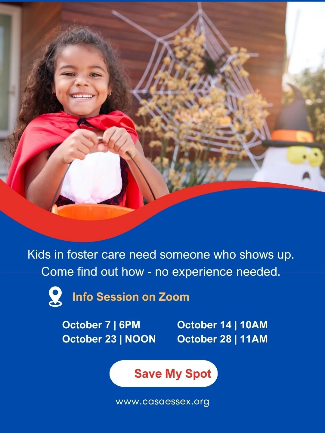 October is the perfect time to show up for a child. 🎃

Children in foster care need consistent, caring adults in their corner&mdash;and becoming a CASA advocate is one powerful way to make that difference.

No experience? No problem. We provide the 