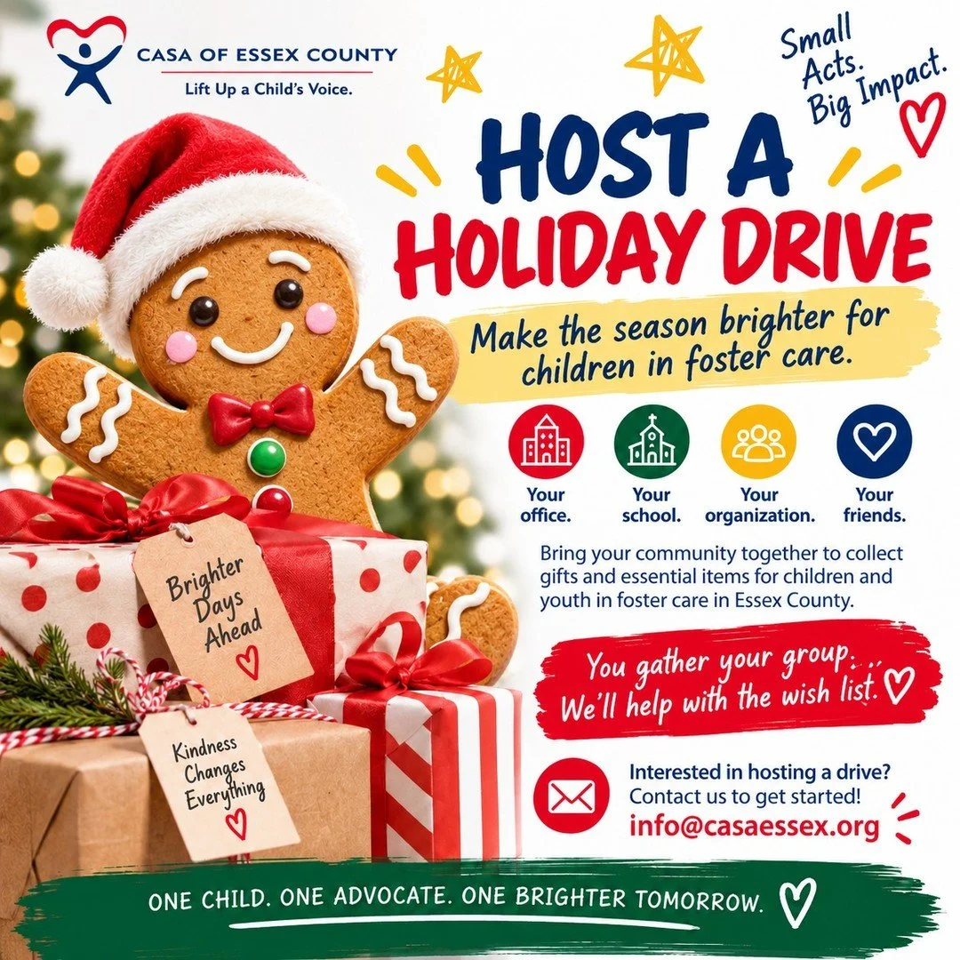 Small acts can make for brighter holidays.

Bring your community together and host a CASA Essex Holiday Drive to collect gifts and essentials for children and youth in foster care throughout Essex County.

You gather your group. We&rsquo;ll help with