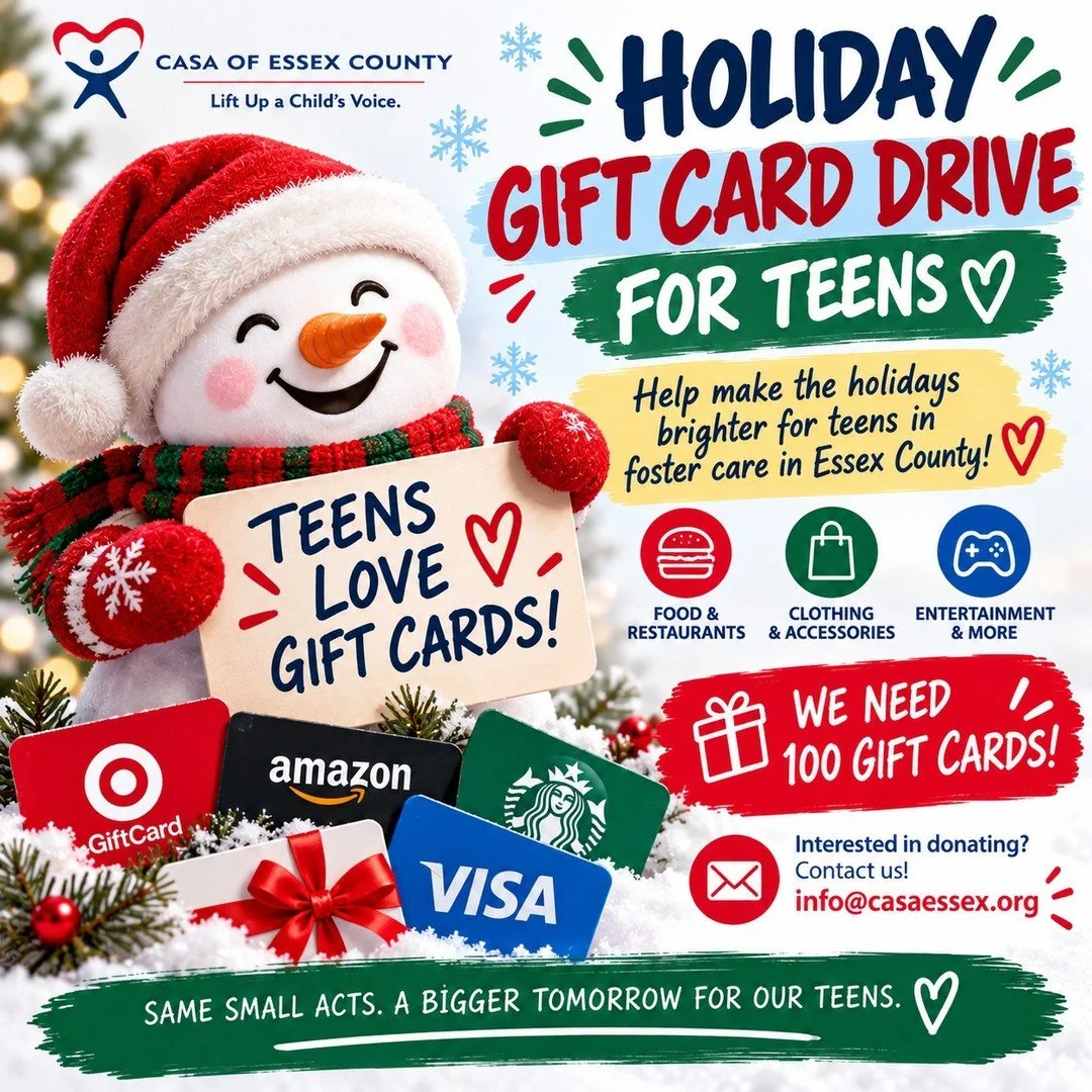 Teens love gift cards. And we need 100 of them!

The holidays can be especially difficult for teens in foster care, and we want to make sure the young people we serve feel remembered, celebrated, and included this holiday season.

CASA Essex is colle