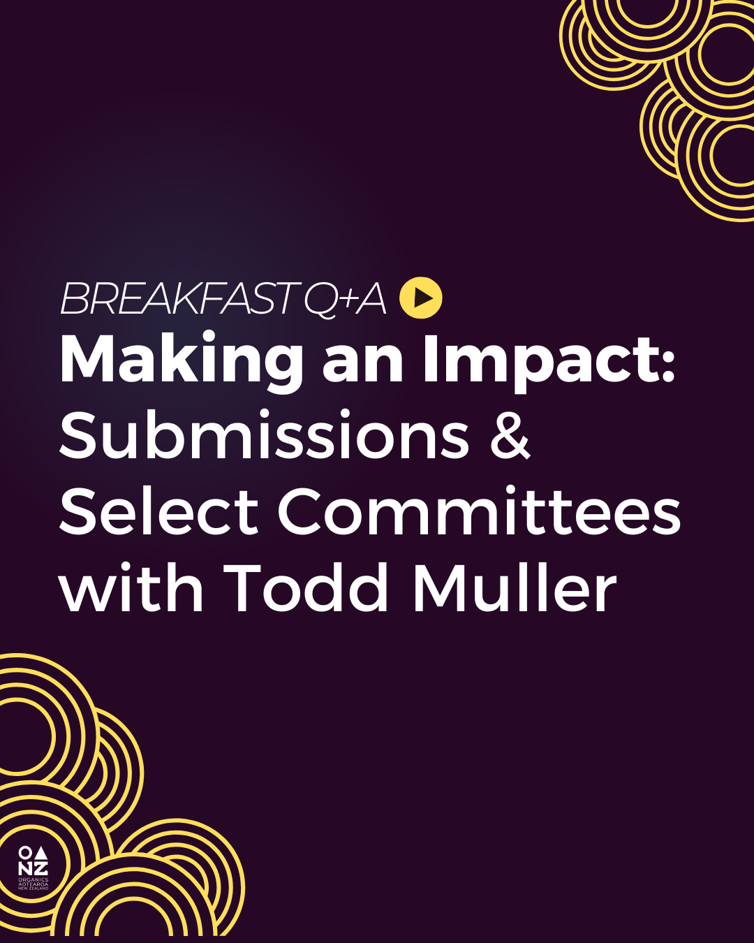 [WATCH NOW] Making an Impact: Submissions &amp; Select Committees with Todd Mulle