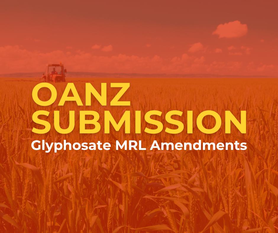 Organics Aotearoa New Zealand's Submission Opposing increasing the allowable glyphosate residue levels in food crops.