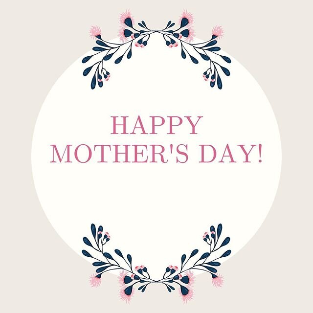 Wishing all the mamas a Happy Mother&rsquo;s Day!
