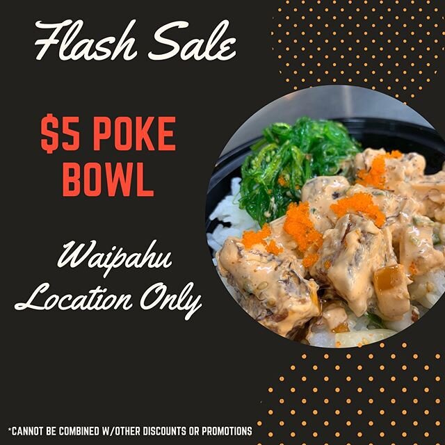 Flash Sale - today only at Poke Stop Waipahu. $5 Poke Bowls! Cannot be combined with other discounts or promotions.  Please show or mention this post. #pokestopwaipahu #pokebowl #whatadeal #takeout #togo