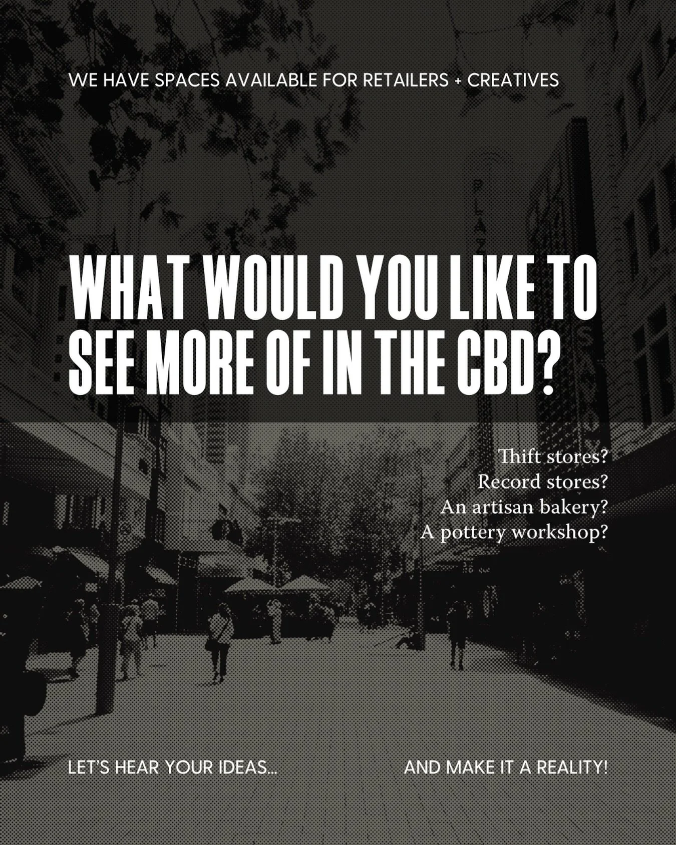 What do you want to see more of in the CBD? 👀

Thrift stores? Record shops? Artisan bakeries? Pottery studios?

We&rsquo;ve got the space for it&hellip; so let&rsquo;s make it happen!

#ActivatePerth #FillThisSpace #PerthCBD