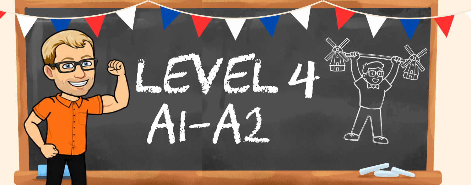 DUTCH 4 BEGINNERS CLASS LEVEL IV (A1-A2)