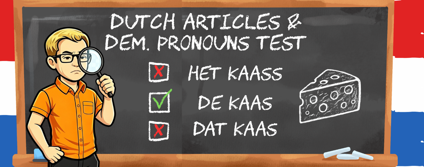 6. Dutch Articles & Demonstrative Pronouns Language Test