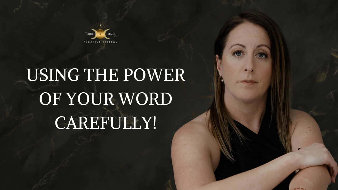 Use the power of your word carefully!