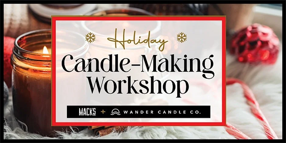 Holiday Candle-Making Workshop @ Mack’s
