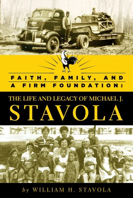  FAITH, FAMILY, AND A FIRM FOUNDATION  William H. Stavola