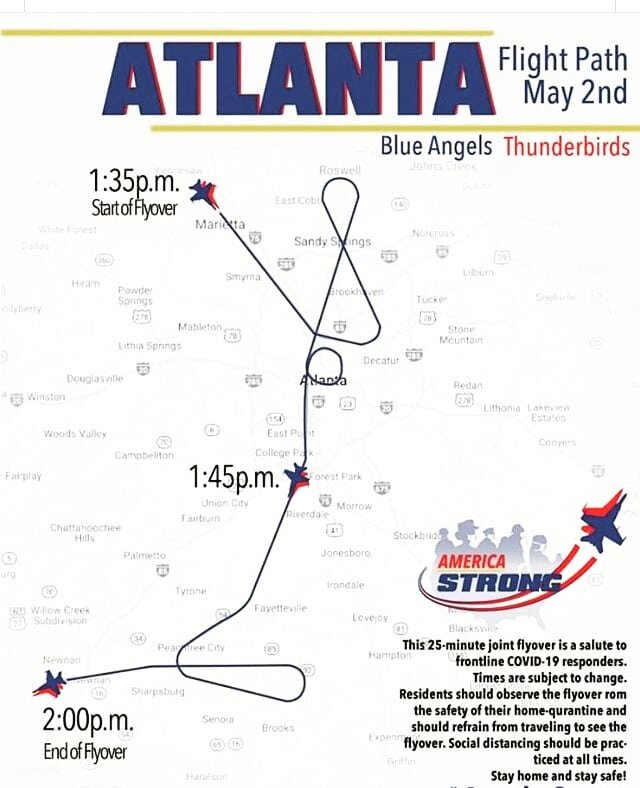 Atlanta folk....The Thunderbirds and Blue Angels are doing a flyover to honor the hard working heroes in the fight against Covid-19.  Check the flight path and see if your area is close.  Per the groups, do not gather in large groups or at major land