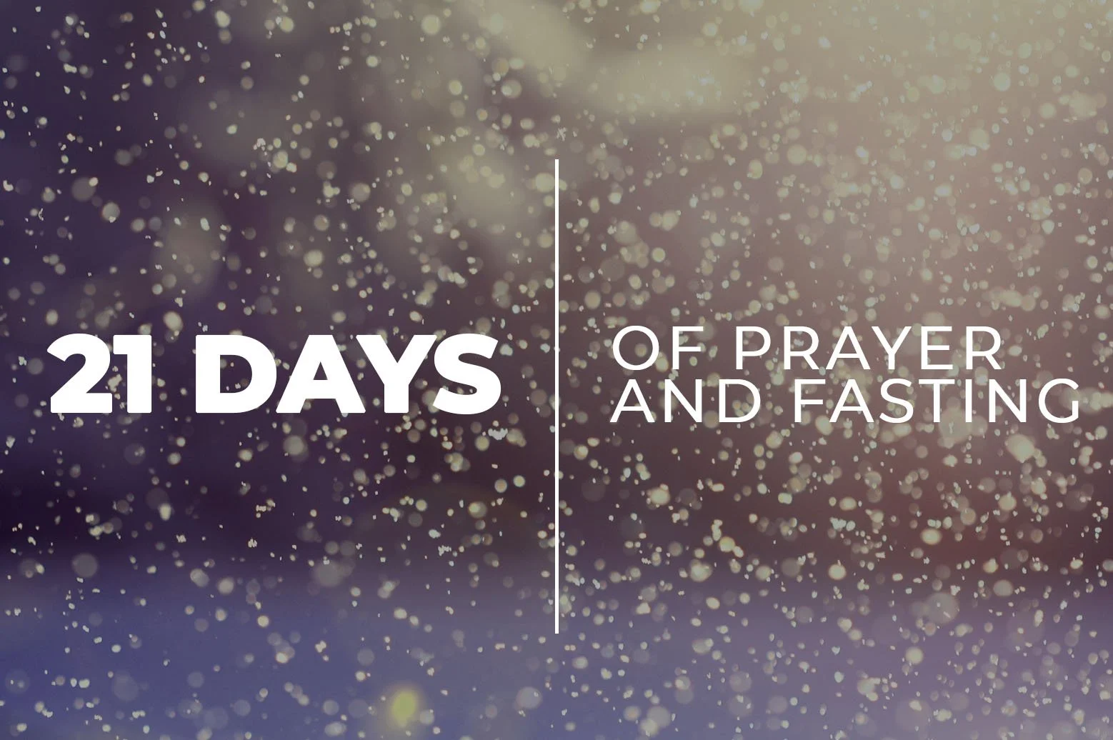 21 Days of Prayer and Fasting