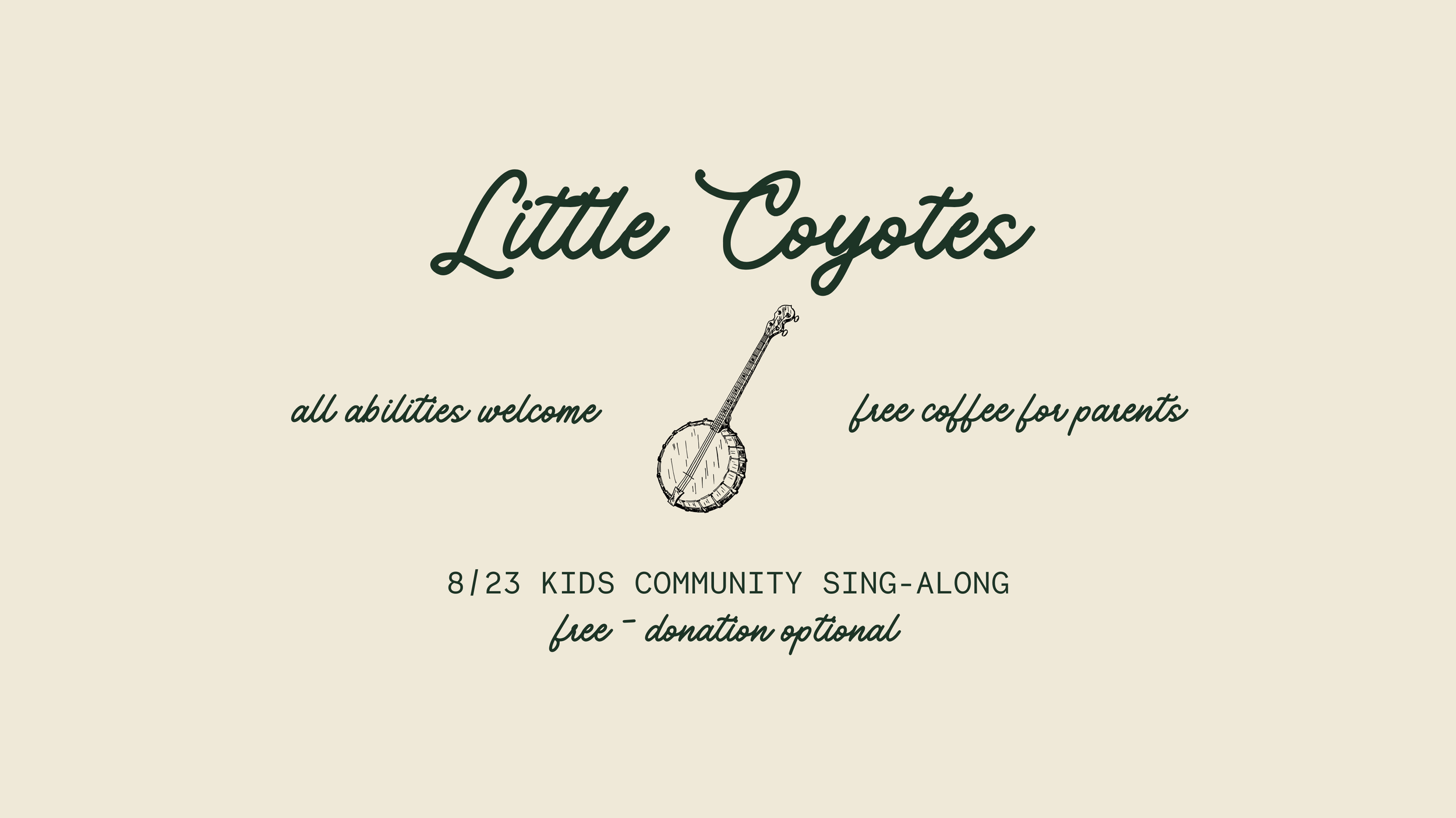 8/23 Little Coyotes: Children's community jam on the patio