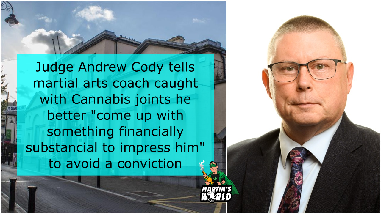 Judge warns martial arts coach caught with a couple of Cannabis Joints to “come up with something financially substantial to impress him” by December