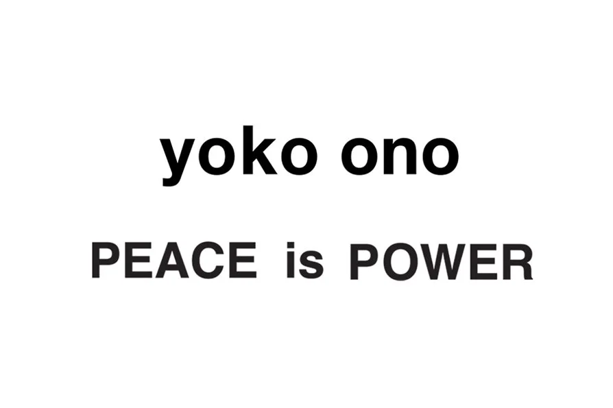 Free posters of Yoko Ono's "PEACE  is  POWER" available throughout the duration of our current exhibitions