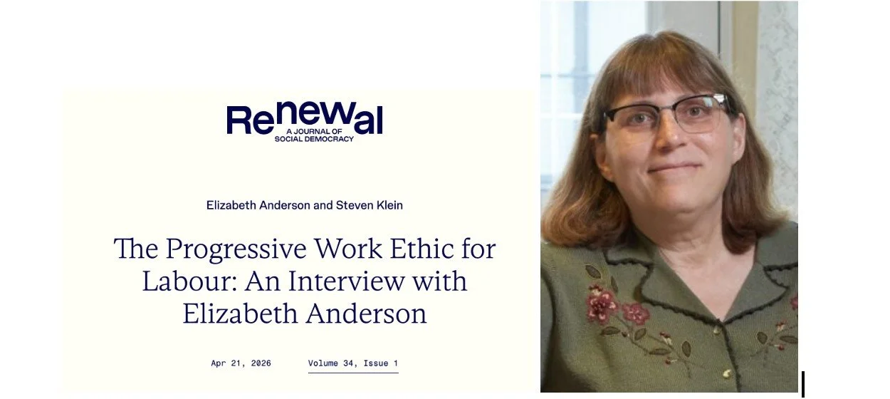 Renewal. The Progressive Work Ethic for Labour: An Interview with Elizabeth Anderson