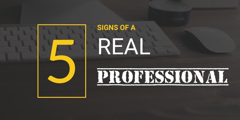 Five Signs of a Real Professional