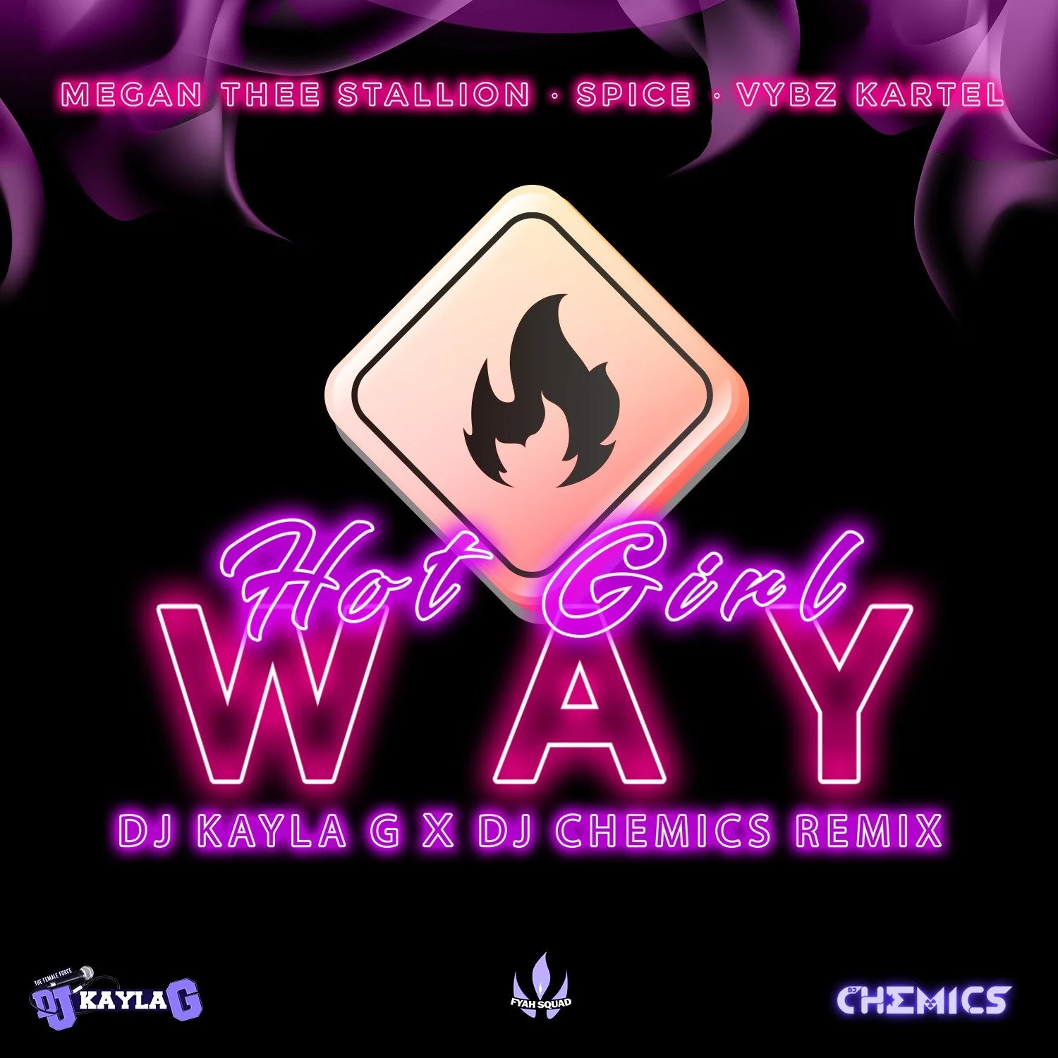 Megan Thee Stallion x Spice x Vybz KartelHot Girl Way (DJ Kayla G x DJ Chemics Remix)