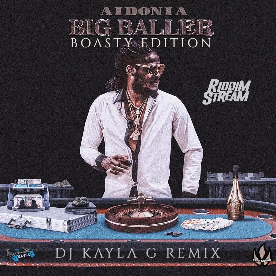 AidoniaBig Baller (Boasty Edition) (DJ Kayla G Remix)