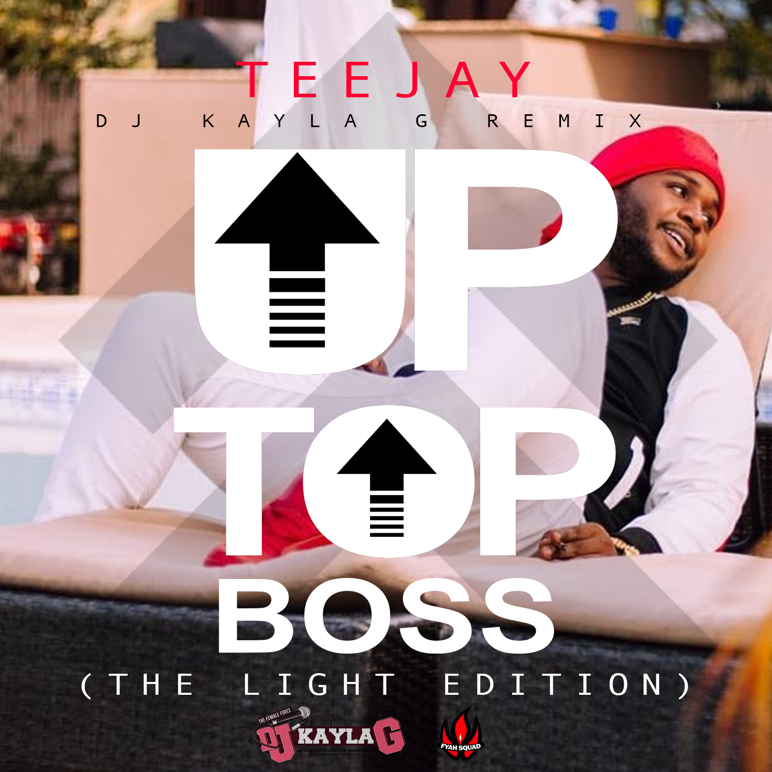 TeejayUptop Boss (The Light Edition) (DJ Kayla G Remix)